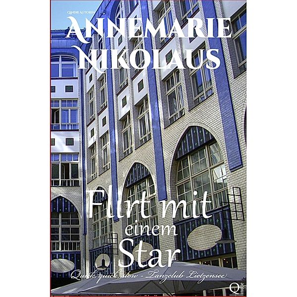 Flirt mit einem Star / Quick, quick, slow - Tanzclub Lietzensee Bd.3, Annemarie Nikolaus