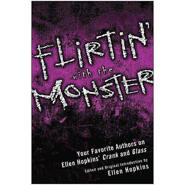 Flirtin' With the Monster, Ellen Hopkins