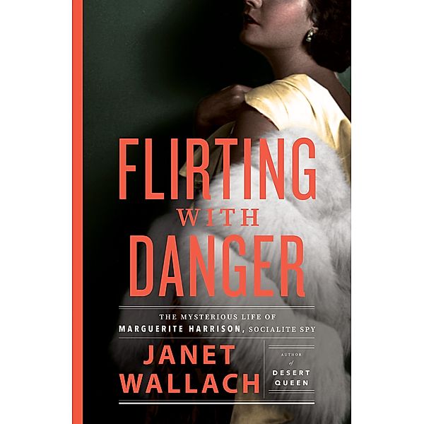 Flirting with Danger, Janet Wallach