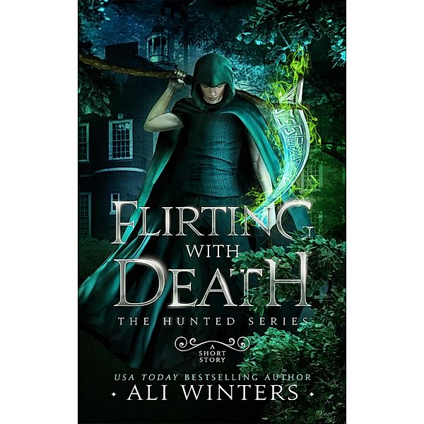 Flirting with Death (The Hunted Series, #2.5) / The Hunted Series, Ali Winters