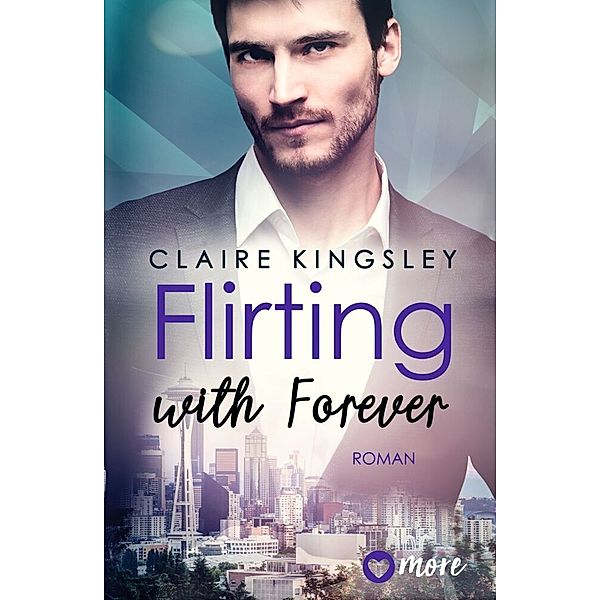 Flirting with Forever, Claire Kingsley