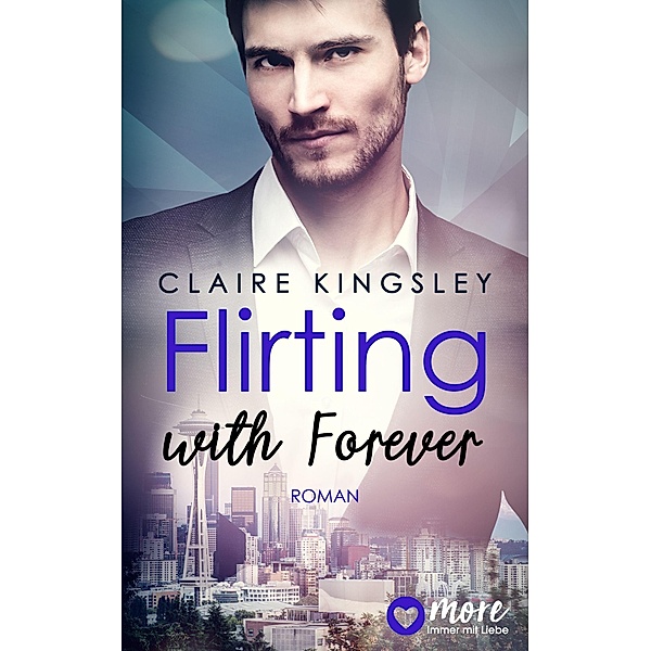 Flirting with Forever / Dating Desasters Bd.4, Claire Kingsley
