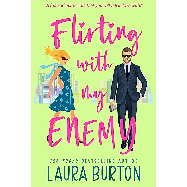Flirting with My Enemy (Love is a Mystery, #1) / Love is a Mystery, Laura Burton