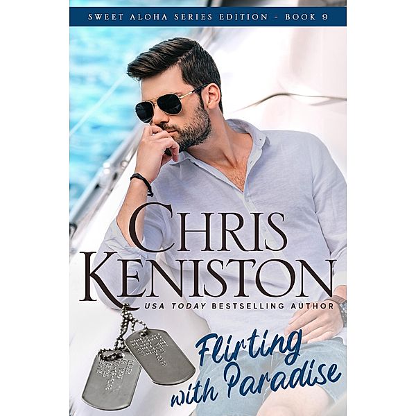 Flirting With Paradise (Aloha Romance Series, #9) / Aloha Romance Series, Chris Keniston