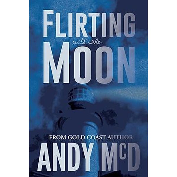 Flirting with The Moon / McDermott House, Andy Mcd