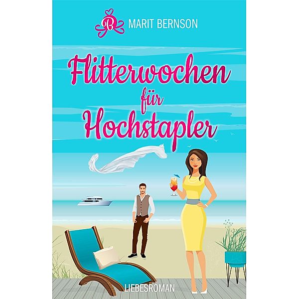 Flitterwochen für Hochstapler / Hochstapler Bd.1, Marit Bernson