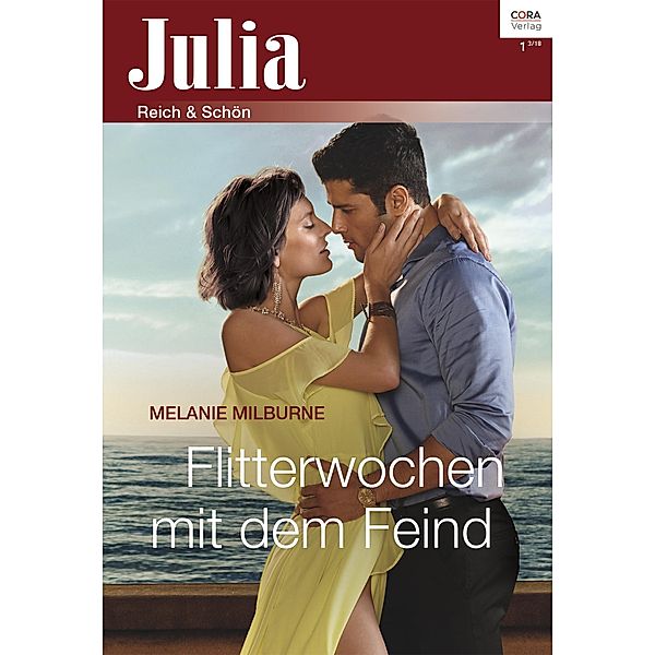Flitterwochen mit dem Feind / Julia (Cora Ebook) Bd.0001, Melanie Milburne