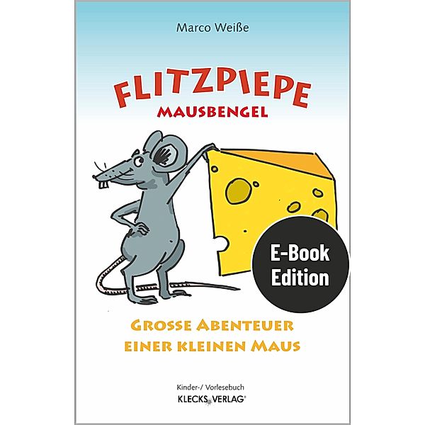 Flitzpiepe - Mausbengel, Marco Weiße