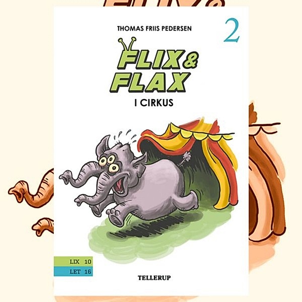 Flix og Flax - 2 - Flix & Flax #2: Flix og Flax i cirkus, Thomas Friis Pedersen