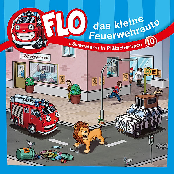 Flo, das kleine Feuerwehrauto - 10 - 10: Löwenalarm in Plätscherbach, Christian Mörken, Flo das kleine Feuerwehrauto