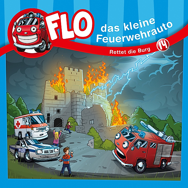 Flo, das kleine Feuerwehrauto - 14 - 14: Rettet die Burg, Christian Mörken, Flo das kleine Feuerwehrauto