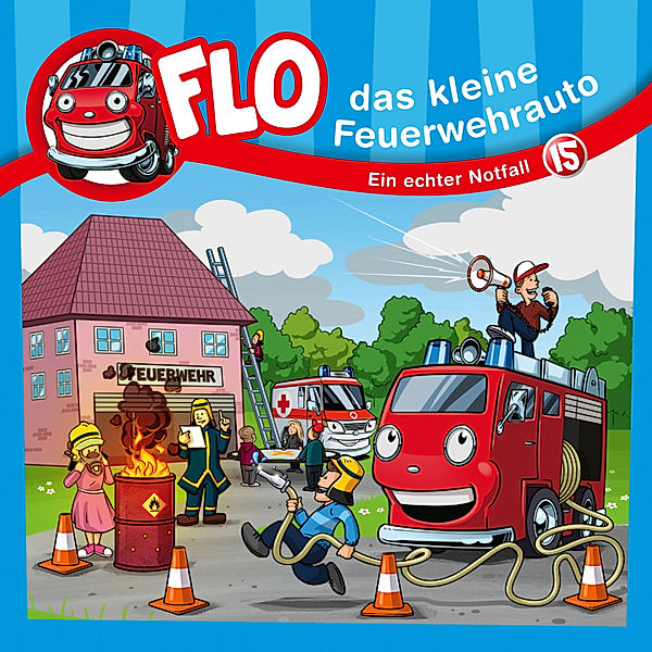 Flo, das kleine Feuerwehrauto - 15 - 15: Ein echter Notfall, Christian Mörken, Flo das kleine Feuerwehrauto