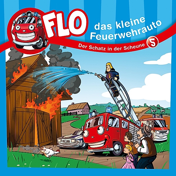 Flo, das kleine Feuerwehrauto - 5 - 05: Der Schatz in der Scheune, Christian Mörken, Flo das kleine Feuerwehrauto