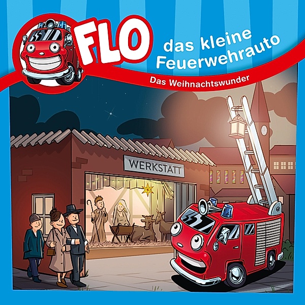 Flo, das kleine Feuerwehrauto - Das Weihnachtswunder, Christian Mörken, Flo das kleine Feuerwehrauto