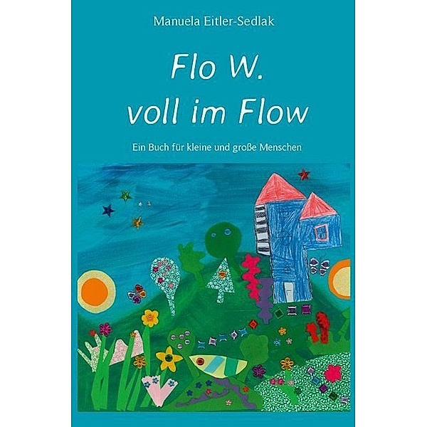 Flo W. voll im Flow, Manuela Eitler-Sedlak