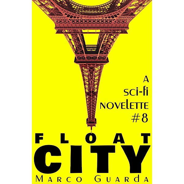 Float City (Sci-Fi Stories, #8), Marco Guarda