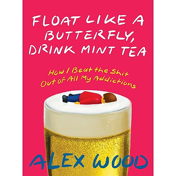 Float like a Butterfly, Drink Mint Tea, Alex Wood