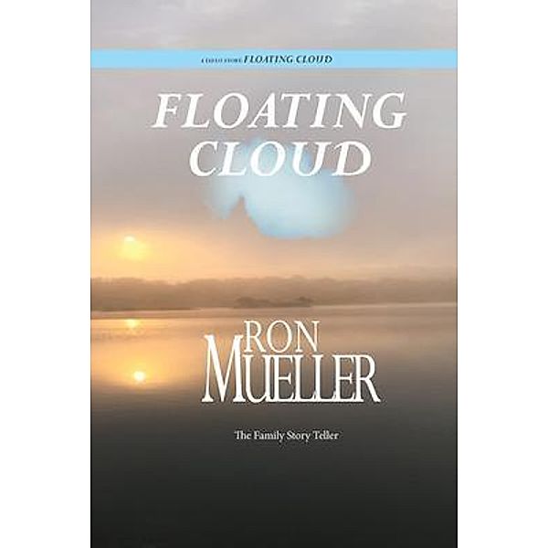 Floating Cloud, Ron Mueller
