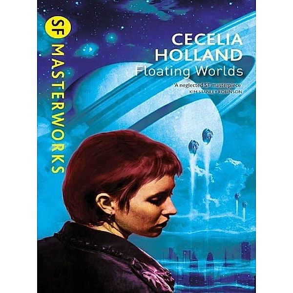 Floating Worlds / S.F. MASTERWORKS Bd.59, Cecelia Holland