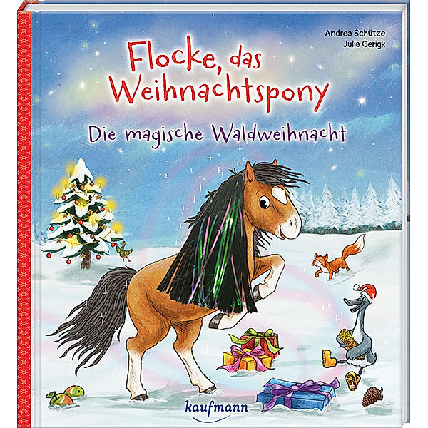 Flocke, das Weihnachtspony - Die magische Waldweihnacht, Andrea Schütze