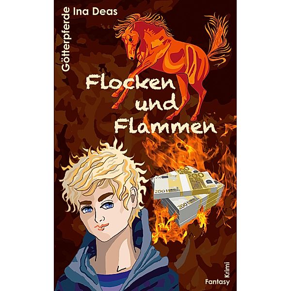 Flocken und Flammen / Götterpferde Bd.1, Ina Deas