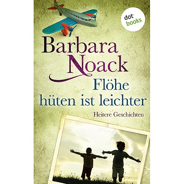 Flöhe hüten ist leichter, Barbara Noack