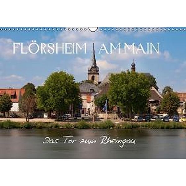 Flörsheim am Main - Das Tor zum Rheingau (Wandkalender 2016 DIN A3 quer), Markus Pavlowsky