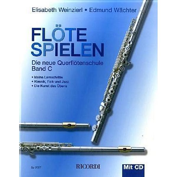 Flöte spielen, Band C, m. Audio-CD, Elisabeth Weinzierl, Edmund Wächter