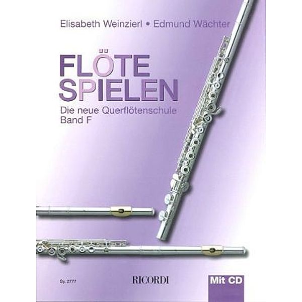 Flöte spielen, Band F, m. Audio-CD, Elisabeth Weinzierl, Edmund Wächter