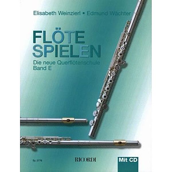 Flöte spielen, m. Audio-CD.Bd.E, Elisabeth Weinzierl, Edmund Wächter