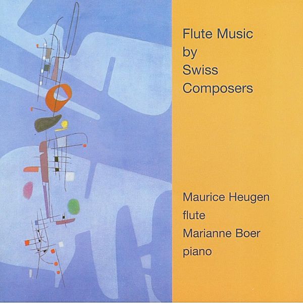 Flötenmusik Schweizer Komponisten, Maurice Heugen, Marianne Boer