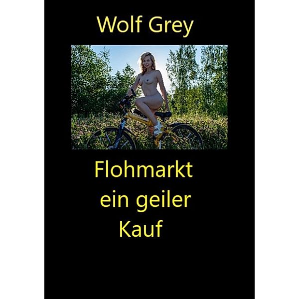 Flohmarkt ein geiler Kauf, Wolf Grey