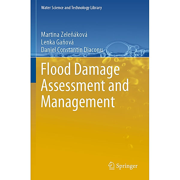 Flood Damage Assessment and Management, Martina Zelenáková, Lenka Ganová, Daniel Constantin Diaconu