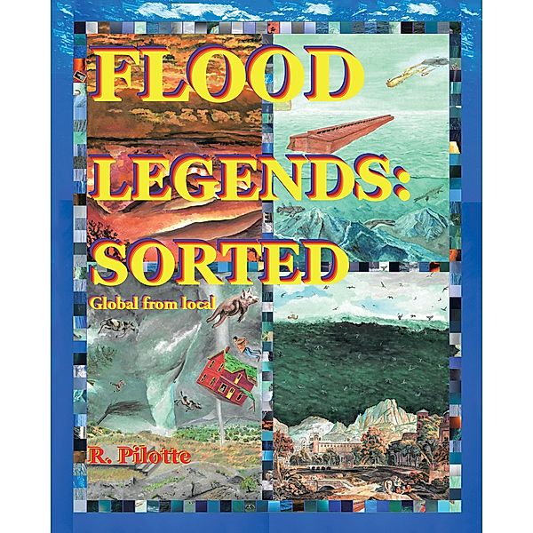 Flood Legends: Sorted, R. Pilotte