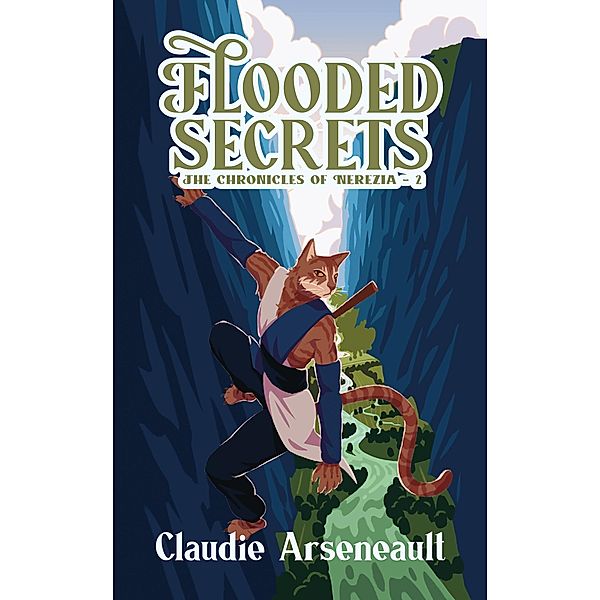 Flooded Secrets (The Chronicles of Nerezia, #2) / The Chronicles of Nerezia, Claudie Arseneault