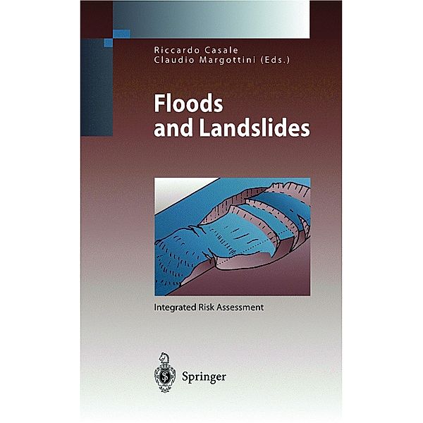 Floods and Landslides: Integrated Risk Assessment / Environmental Science and Engineering