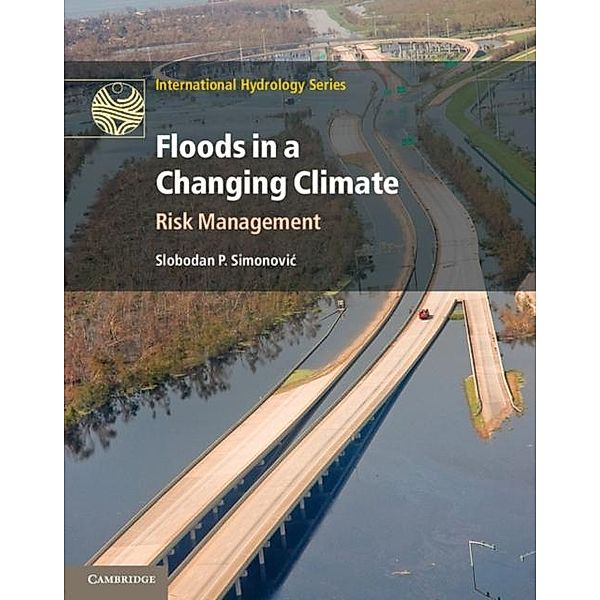 Floods in a Changing Climate, Slobodan P. Simonovic