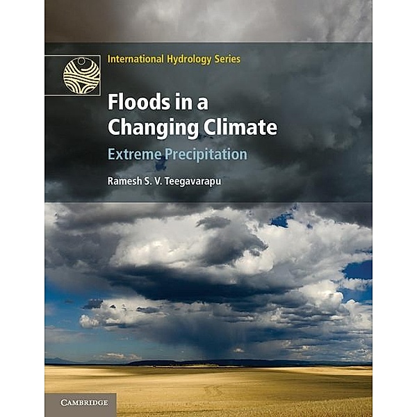 Floods in a Changing Climate / International Hydrology Series, Ramesh S. V. Teegavarapu