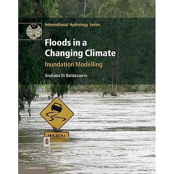 Floods in a Changing Climate / International Hydrology Series, Giuliano di Baldassarre