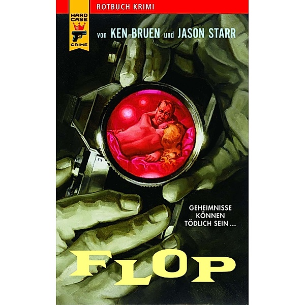 Flop / Hard Case Crime Bd.3, Ken Bruen, Jason Starr