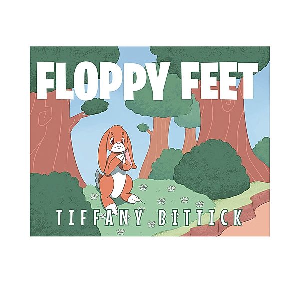 Floppy Feet, Tiffany Bittick