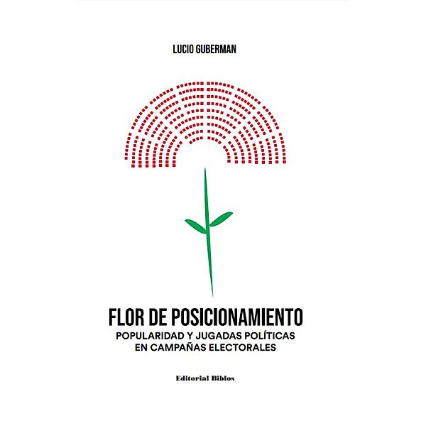 Flor de posicionamiento / Comunicación, medios, cultura, Lucio Guberman