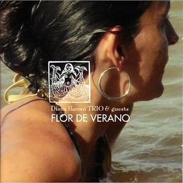 Flor de Verano, Diana Trio & Guests Baroni