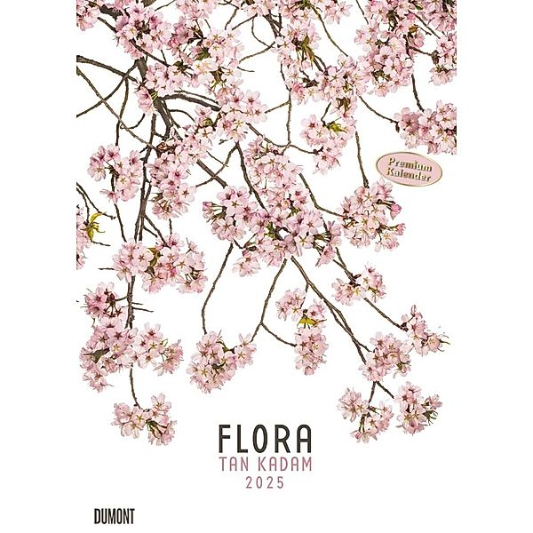 Flora 2025 - Blumen-Kalender von DUMONT- Foto-Kunst von Tan Kadam - Poster-Format 50 x 70 cm