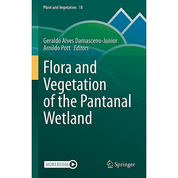 Flora and Vegetation of the Pantanal Wetland / Plant and Vegetation Bd.18