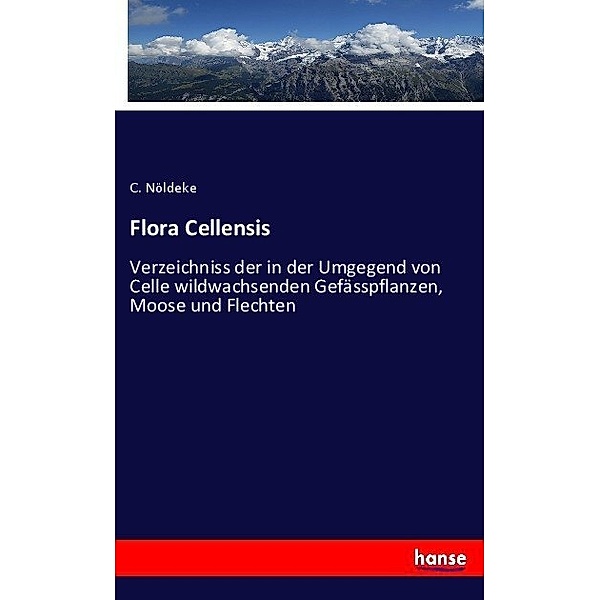 Flora Cellensis, C. Nöldeke