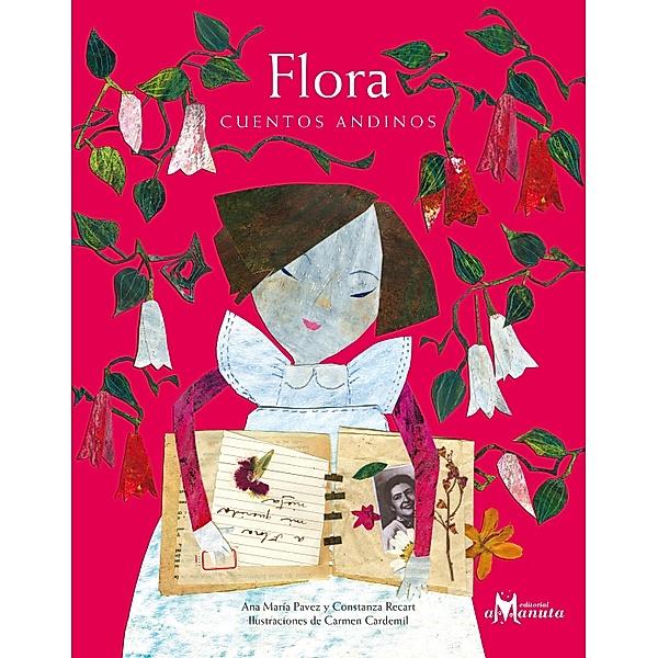 Flora, cuentos andinos / Colección Ñandú, Ana María Pavez, Constanza Recart