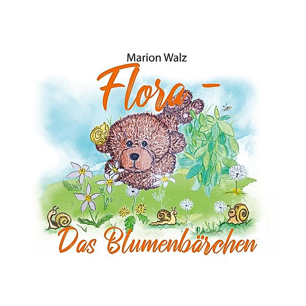 Flora das Blumenbärchen, Marion Walz