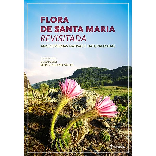 Flora de Santa Maria revisitada, Liliana Essi, Renato Aquino Záchia