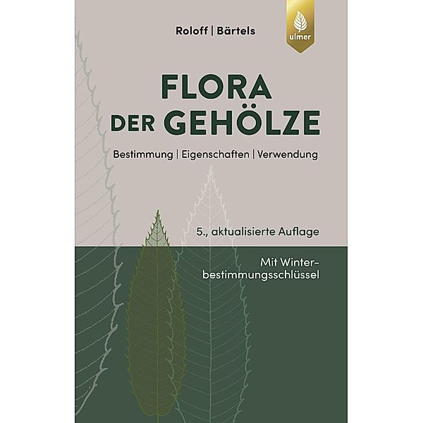 Flora der Gehölze, Andreas Roloff, Andreas Bärtels